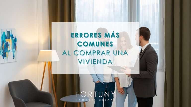 Errores más comunes al comprar una vivienda